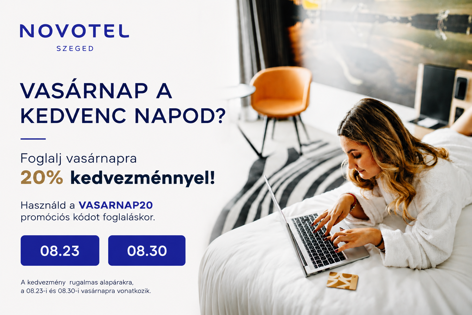 Legyen a vasárnap a kedvenc napod! 20% kedvezmény